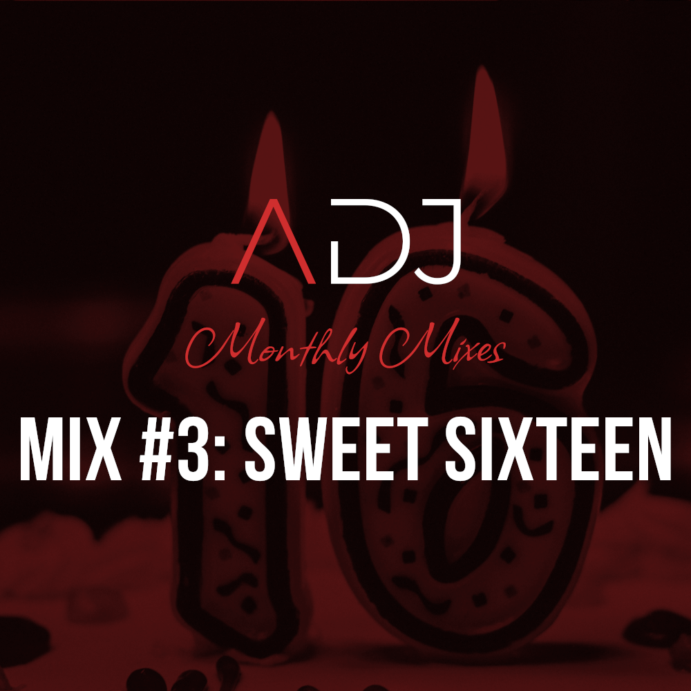 Monthly Mix #3: Sweet Sixteen