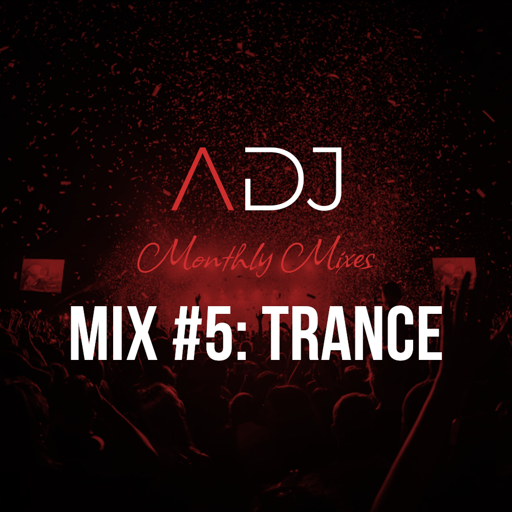 Monthly Mix #5: Trance