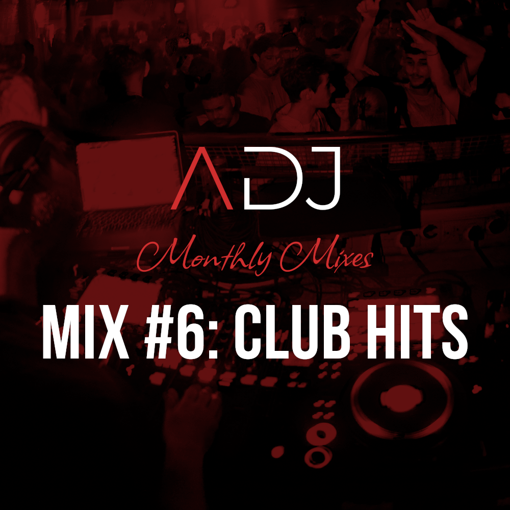 Monthly Mix #6: Club Hits